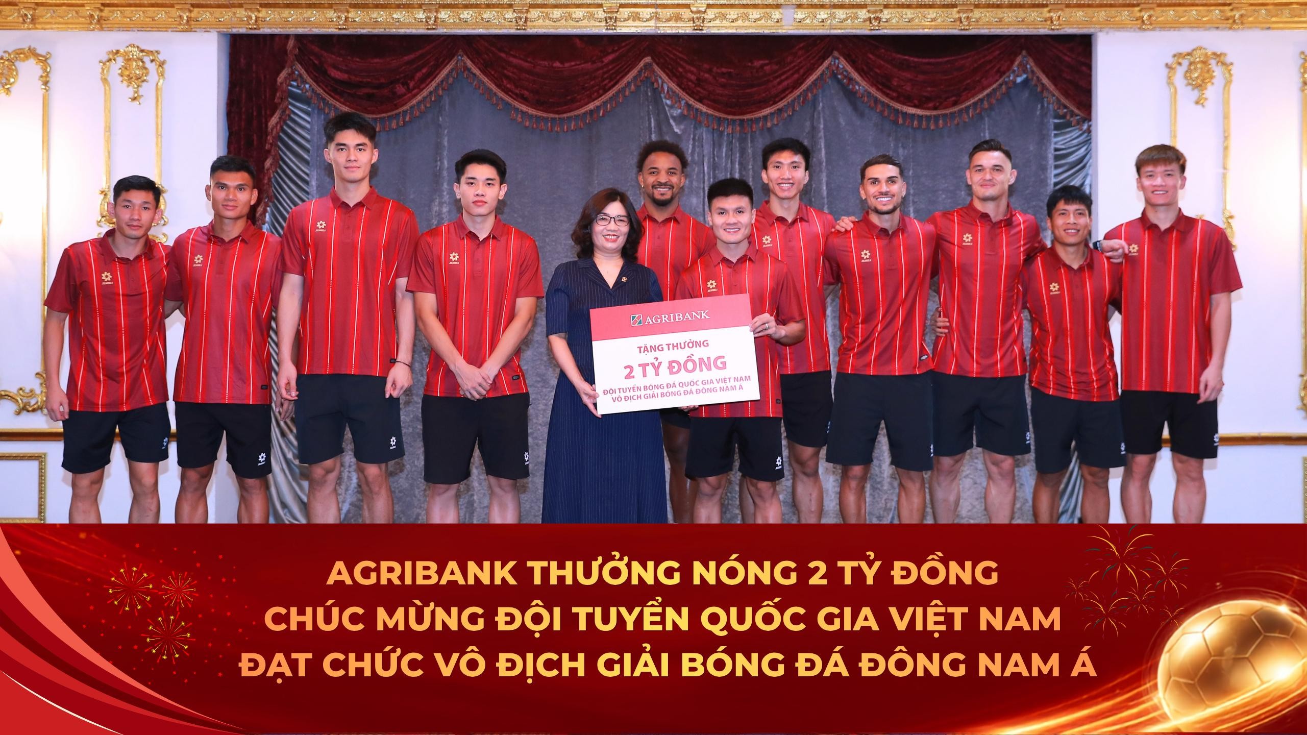 Agribank thưởng 2 tỉ đồng cho đội tuyển Việt Nam sau chức vô địch ASEAN Cup