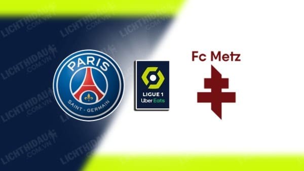 Nhận định bóng đá PSG vs Metz